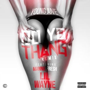 Do Ya Thang (Remix) - Young Juve (Ft. Lil Wayne & Mannie Fresh)