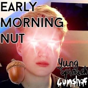 Early Morning Nut - Yung Spinach Cumshot