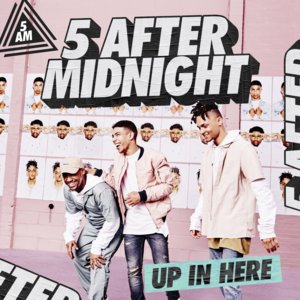 Up In Here - 5 After Midnight