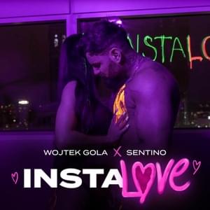 INSTALOVE - Wojtek Gola (Ft. Sentino)