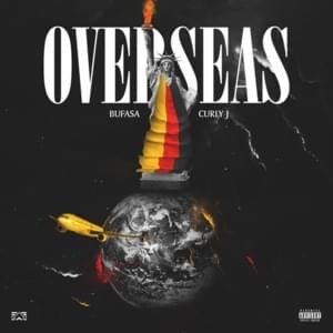 Overseas - BUFASA (Ft. Curly J)