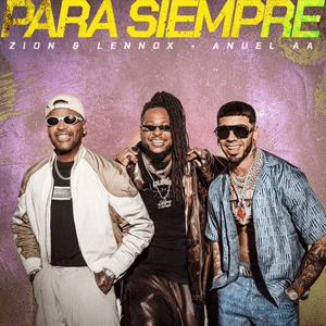 PARA SIEMPRE - Zion & Lennox & Anuel AA