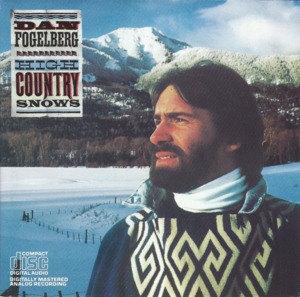 High Country Snows - Dan Fogelberg