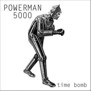 Time Bomb, Baby - Powerman 5000