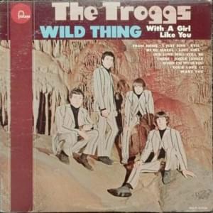 When I’m with You - The Troggs