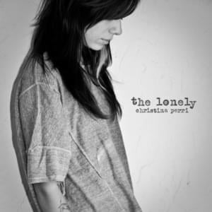 ​The Lonely - Christina Perri