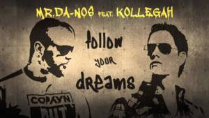 Follow Your Dreams - Mr.Da-Nos (Ft. Kollegah)