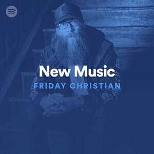 New Music Friday Christian 02/14/20 - Spotify