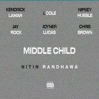 Middle Child (Nitin Randhawa Remix) - Nitin Randhawa