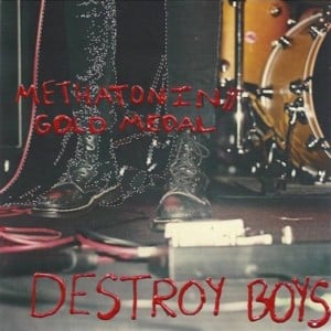 Gold Medal - Destroy Boys