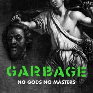 No Gods No Masters (Edit) - Garbage