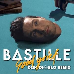 Good Grief (Don Diablo Remix) - Bastille