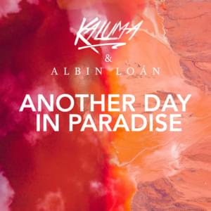 Another Day in Paradise - KALUMA & Albin Loán