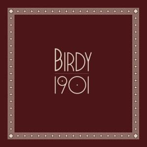 1901 - Birdy