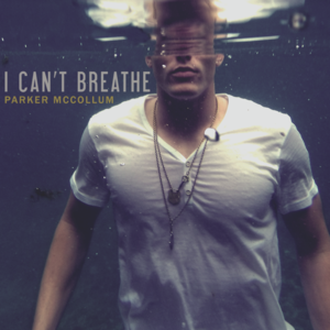 I Can’t Breathe - Parker McCollum