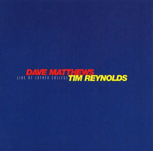 #41 (Live at Luther College) - Dave Matthews & Tim Reynolds