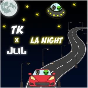 La night - TK (FRA) (Ft. JuL)