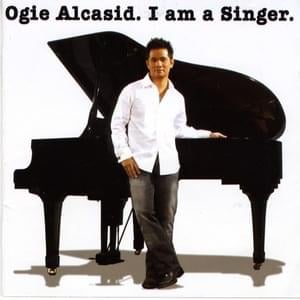 I Am A Singer - Ogie Alcasid