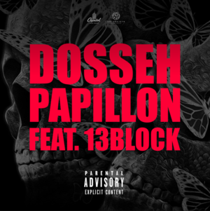 Papillon - Dosseh (Ft. 13 Block)