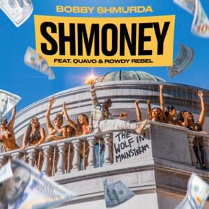 Shmoney - Bobby Shmurda (Ft. Quavo & Rowdy Rebel)