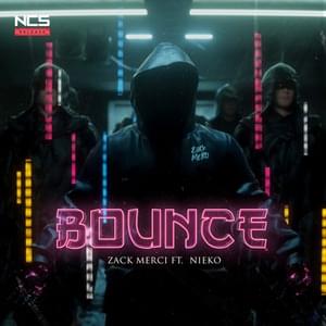 BOUNCE! - Zack Merci (Ft. Nieko)