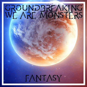 Fantasy - Groundbreaking