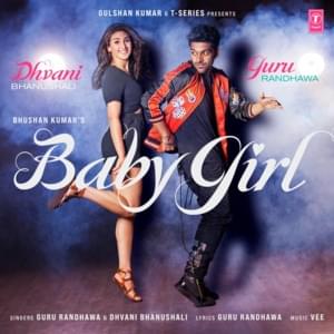 Baby Girl - Dhvani Bhanushali & Guru Randhawa