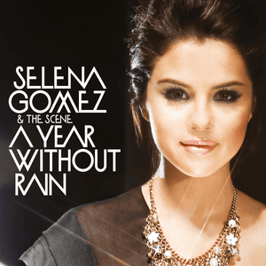 A Year Without Rain (Starlab Radio Edit) - Selena Gomez & The Scene