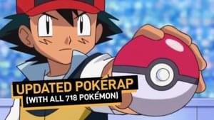 Updated PokéRap (With All 718 Pokémon) - CollegeHumor