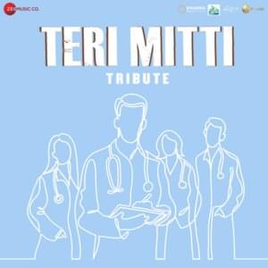 Teri Mitti (Tribute) - B. Praak