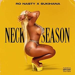 Neck Season (feat. Sukihana) - Ro Nasty (Ft. Sukihana)