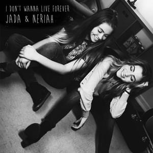 I Don’t Wanna Live Forever (Fifty Shades Darker) [Acoustic] - Jada Facer & NERIAH