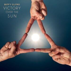 Victory Over the Sun - Biffy Clyro