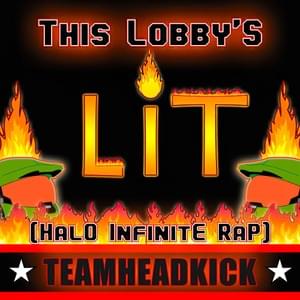 This Lobby’s Lit (Halo Infinite Rap) - TEAMHEADKICK