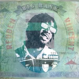 Big Bank - Reuben Vincent