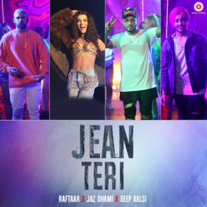 Jean Teri (Zero to Infinity) - Raftaar (Ft. Deep Kalsi & Jaz Dhami)