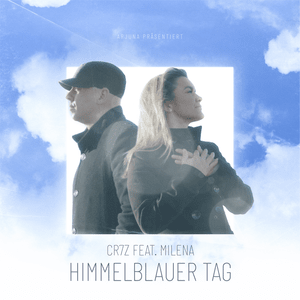 Himmelblauer Tag - Cr7z (Ft. Milena (DEU))