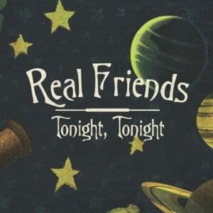 Tonight, Tonight - Real Friends