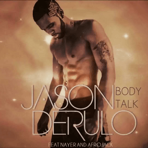 Body Talk - Nayer (Ft. Jason Derulo)