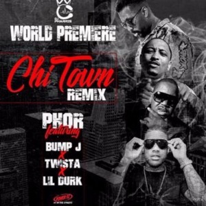 Chi-Town (Remix) - Phor (Ft. Bump J, Lil Durk & Twista)