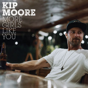 More Girls Like You - Kip Moore