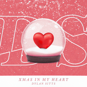 Christmas in My Heart (Dylan Sitts Remix) - Dylan Sitts (Ft. Loving Caliber & Mia Pfirrman)