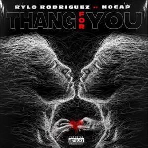 Thang For You - Rylo Rodriguez (Ft. NoCap)