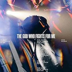 The God Who Fights for Me - ZOE Worship