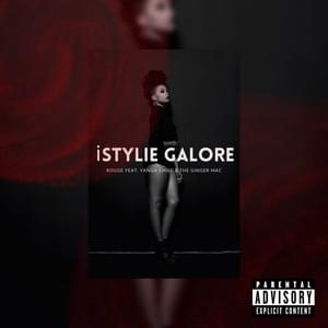 ​iStylie Galore - Rouge (Ft. TheGingerMac & Yanga Chief)