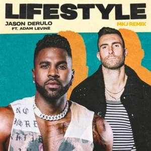 Lifestyle (MKJ Remix) - Jason Derulo (Ft. Adam Levine)