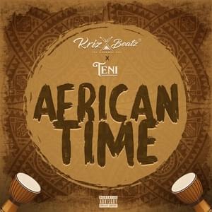 African Time - KrizBeatz (Ft. Teni)