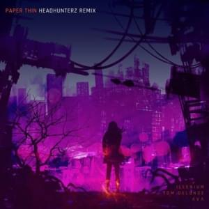 Paper Thin (Headhunterz Remix) - ILLENIUM & Tom DeLonge