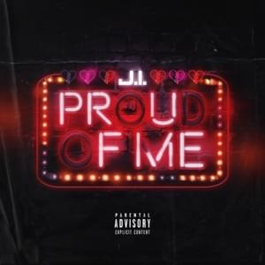 Proud Of Me - J.I the Prince of N.Y