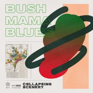 Bush Mama Blues - Collapsing Scenery